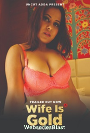 Wife Is Gold (E01) UncutAdda Hot Web Series (2023) Wife Is Gold (E01) UncutAdda Hot Web Series (2023)