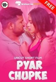 Pyaar Chupke UnRated Uncut Short Film (2025) Pyaar Chupke UnRated Uncut Short Film (2025)