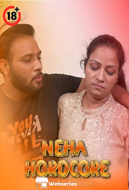Neha Hordcore UnRated Uncut Short Film (2025) Neha Hordcore UnRated Uncut Short Film (2025)