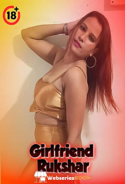 Girlfriend Rukshar UnRated Uncut Short Film (2025) Girlfriend Rukshar UnRated Uncut Short Film (2025)