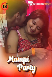 Mampi Party UnRated Uncut Short Film (2025) Mampi Party UnRated Uncut Short Film (2025)