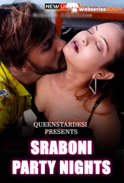 Sraboni Party Nights Queenstardesi Uncut Short Film (2025) Sraboni Party Nights Queenstardesi Uncut Short Film (2025)