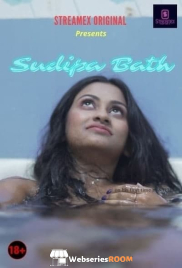 Sudipa Bath StreamEX Uncut Short Film (2025) Sudipa Bath StreamEX Uncut Short Film (2025)