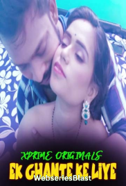 Ek Ghante Ke Liye XPrime Uncut Short Film (2023) Ek Ghante Ke Liye XPrime Uncut Short Film (2023)