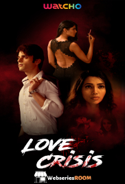 Love Crisis Complete Watcho Hot Web Series (2025) Love Crisis Complete Watcho Hot Web Series (2025)