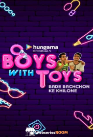 Boys With Toys Complete Hindi Hot Web Series (2025) Boys With Toys Complete Hindi Hot Web Series (2025)
