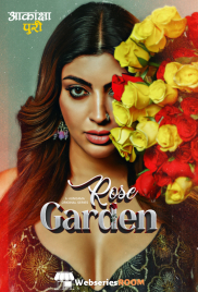 Rose Garden Complete Hungama Hot Web Series (2025) Rose Garden Complete Hungama Hot Web Series (2025)