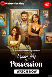 Pyaar Ishq aur Possession Full Bollywood Hot Movie (2024) Pyaar Ishq aur Possession Full Bollywood Hot Movie (2024)